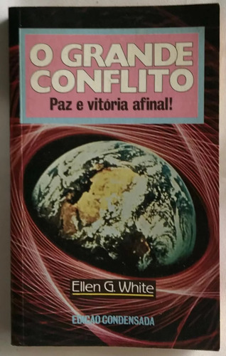 Livro O Grande Conflito Paz E Vitória Afinal Ellen G. White