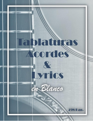 Libro: Tabs Acordes Y Letras En Blanco: 3 Pautas Musicales E
