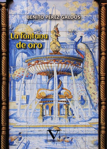 La Fontana De Oro - Benito Pérez Galdós