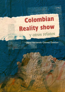 Colombian Reality Show Y Otros Relatos