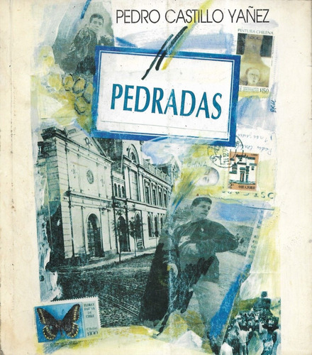 Pedradas  / Pedro Castillo Yáñez