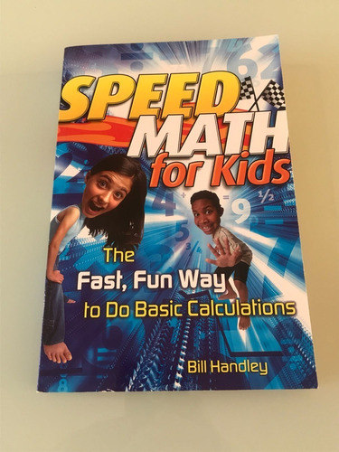 Libro - Speed Math For Kids: The Fast, Fun Way To Do Basic