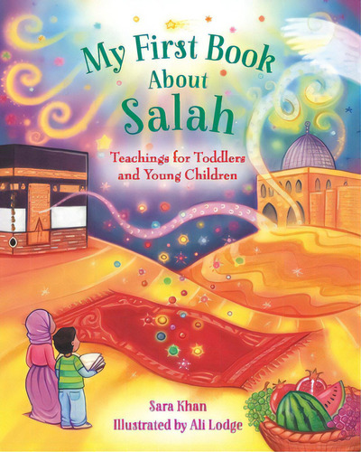 My First Book About Salah, De Khan, Sara. Editorial Kube Pub Ltd, Tapa Dura En Inglés