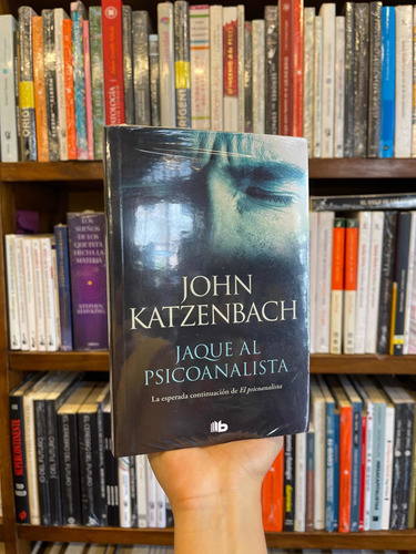 Jaque Al Psicoanalista/ John Katzenbach/ Ediciones B/ Nuevo