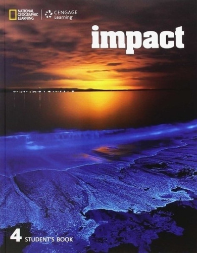 Impact 4 - Student's Book + Online Activities + Access Card To Online Study Tools, de Fast, Thomas. Editorial National Geographic Learning, tapa blanda en inglés internacional, 2017