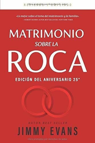 Matrimonio Sobre La Roca Edicion Del Aniversario..., De Evans, Ji. Editorial Bowker En Español