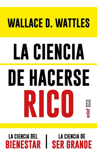 Ciencia De Hacerse Rico, La - Wallace D. Wattles