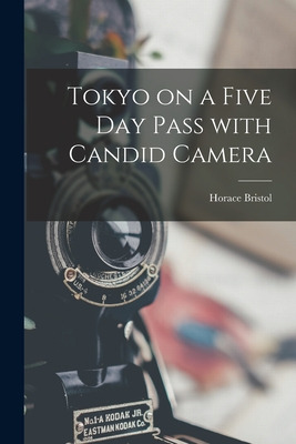 Libro Tokyo On A Five Day Pass With Candid Camera - Brist...
