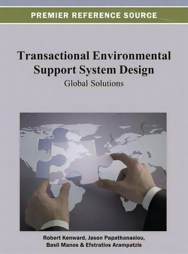 Transactional Environmental Support System Design : Global Solutions, De Robert Kenward., Vol. 1. Editorial Idea Group,u.s., Tapa Dura En Inglés