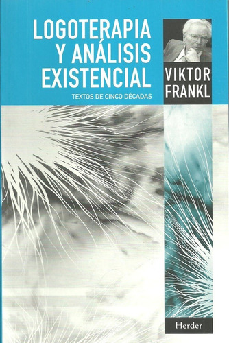 Logoterapia Y Analisis Existencial - Frankl, Viktor Emil