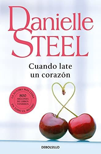 Cuando late un corazon - Heartbeat, de Danielle Steel. Editorial Debolsillo, tapa blanda en español, 2005