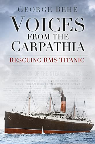 Libro: Voices From The Carpathia: Rescuing Rms Titanic From