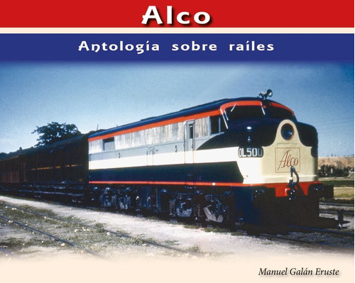 Alco Antologia Sobre Railes - Galan Eruste Manuel