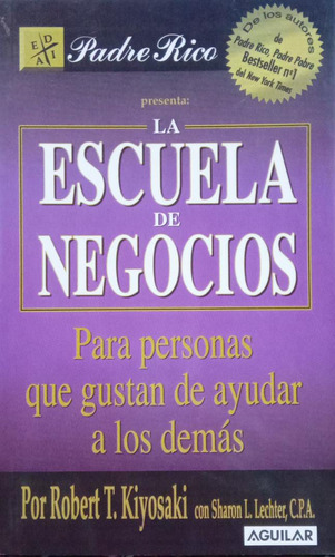 Robert T Kiyosaki La Escuela De Negocios