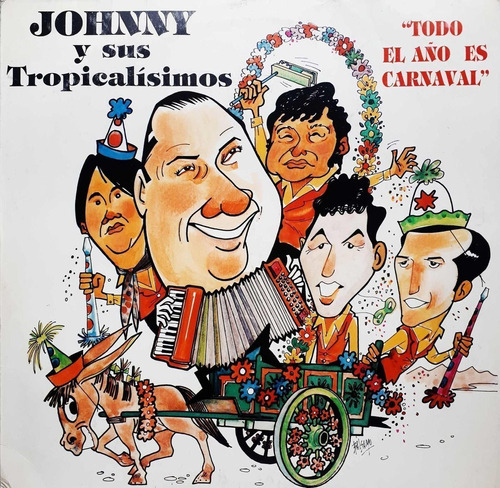 Johnny Y Sus Tropicalisimos - Todo El Año Es Carnaval Lp