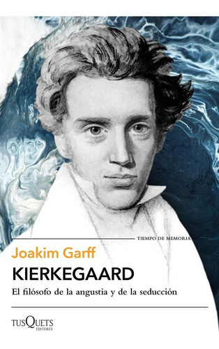 Libro: Kierkegaard. Garff, Joakim. Tusquets