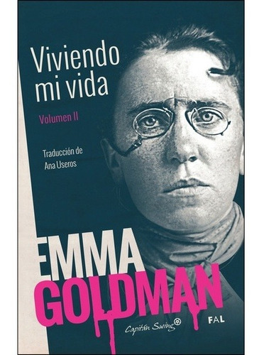 Emma Goldman-viviendo Mi Vida. Volumen Ii