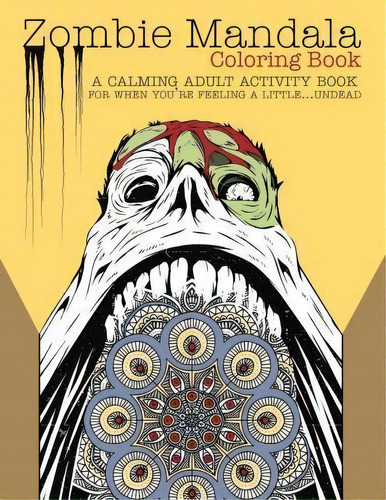 Zombie Mandala Coloring Book, De Editors Of Kingfisher Press. Editorial Createspace Independent Publishing Platform, Tapa Blanda En Inglés