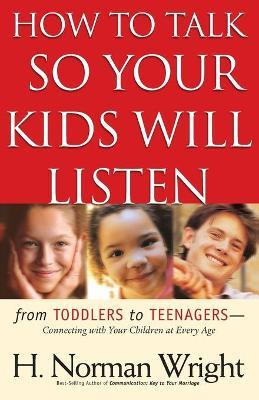 Libro How To Talk So Your Kids Will Listen - Dr H Norman ...