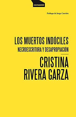 Libro Muertos Indociles Los De Rivera Garza Cristina Consonn