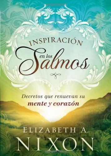 Libro : Inspiracion En Los Salmos: Decretos Que Renuevan . 