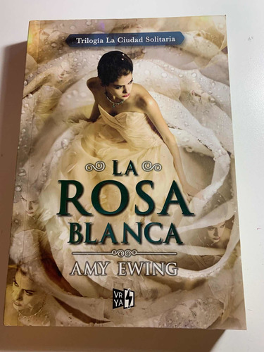 Libro La Rosa Blanca, De Amy Ewing