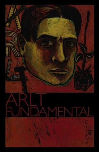 Libro - Arlt Fundamental, De Roberto Arlt. Editorial Alfagu