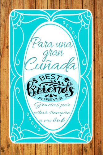 Libro: Para Una Gran Cuñada | Gracias Por Estar Siempre A Mi