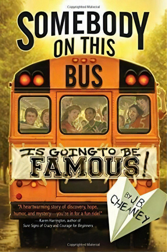Somebody On This Bus Is Going To Be Famous, De J. B. Cheaney. Editorial Sourcebooks, Inc, Tapa Blanda En Inglés