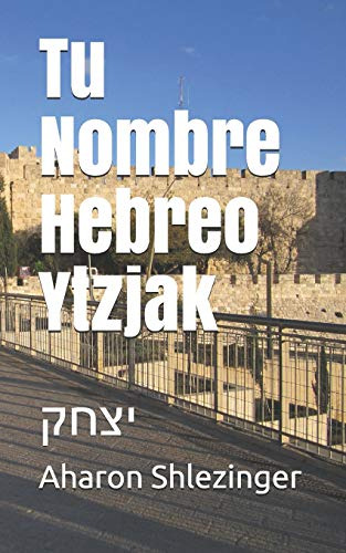 Tu Nombre Hebreo Ytzjak