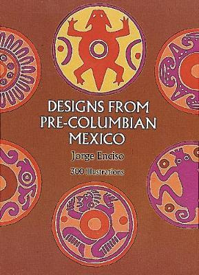 Libro Designs From Pre-columbian Mexico - Jorge Enciso