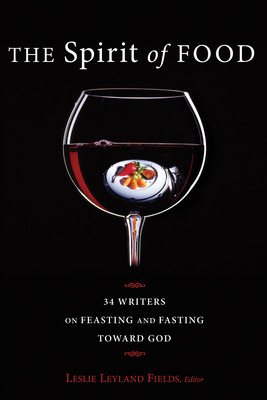 Libro The Spirit Of Food: Thirty-four Writers On Feasting...