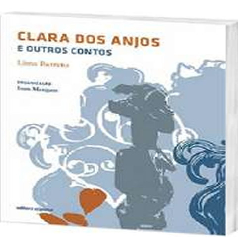 Clara Dos Anjos E Outros Contos: Clara Dos Anjos E Outros Contos, De Barreto, Lima. Editora Scipione - Paradidatico (saraiva), Capa Mole Em Português