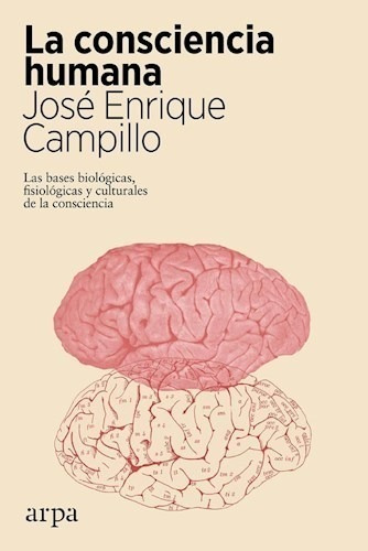 Libro La Consciencia Humana De Jose Enrique Campillo