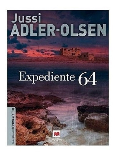 Expediente 64 (los Casos Del Departamento Q)- Adler Olsen J.