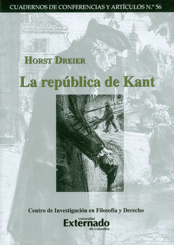 La República De Kant. Cuadernos De Conferencias Y Artículos N.° 56, De Horst Dreier. Editorial U. Externado De Colombia, Tapa Blanda, Edición 2018 En Español