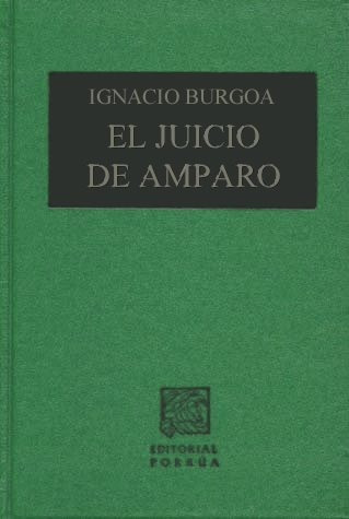 El Juicio De Amparo  -  Ignacio Burgoa - Envío Gratis  Nuevo