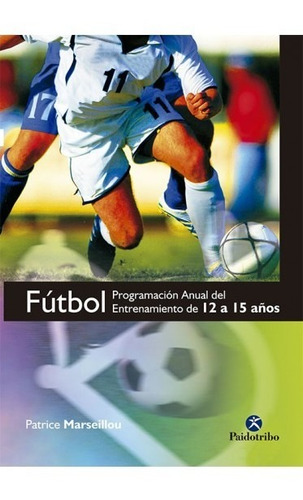 Programación Anual Del Entrenamiento De 12 A 15 Años