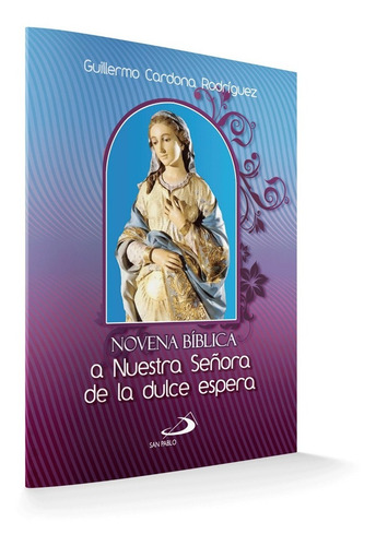 Imagen 1 de 1 de Novena A Nuestra Señora De La Dulce Espera