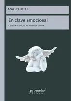 Comprar En Clave Emocional: Cultura Y Afecto En America Latina