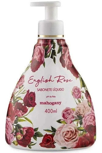 Sabonete Líquido English Rose - Sabonete Mahogany 400ml 