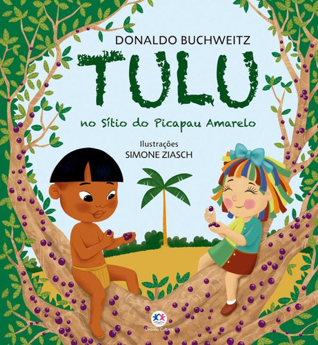 Tulu No Sitio Do Picapau Amarelo: Tulu No Sitio Do Picapau Amarelo, De Buchweitz, Donaldo. Editora Ciranda Cultural, Capa Mole, Edição 1 Em Português, 2023