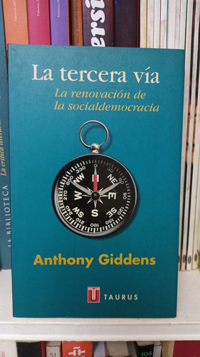 Anthony Giddens - La Tercera Via Renovacion Socialdemocracia