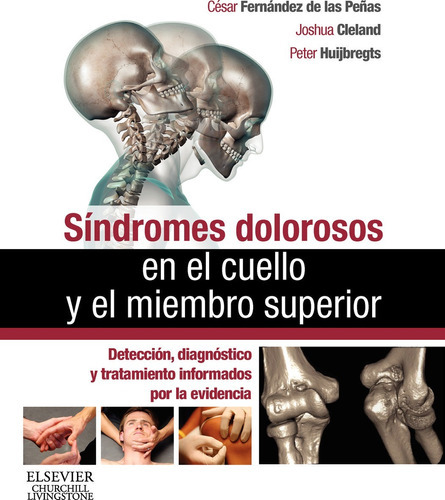 Síndromes Dolorosos En Cuello Y Miembro Superior, De Fernández De Las Peñas. Editorial Elsevier En Español