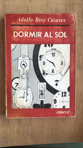 Dormir Al Sol - Bioy Casares, Adolfo