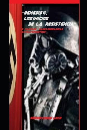Genesis 4, Los Inicios De La Resistencia 3a Parte De Bas