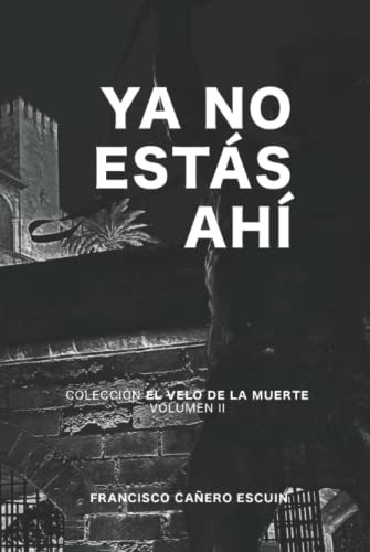 Ya No Estas Ahi -el Velo De La Muerte-