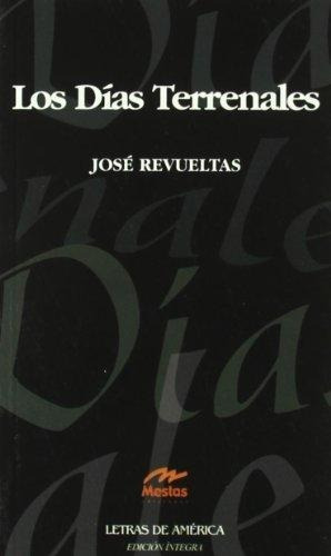 Los Días Terrenales, De José Revueltas. Editorial Mestas En Español