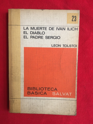 La Muerte De Ivan Ilich - El Diablo - Padre Sergio - Tolstoi