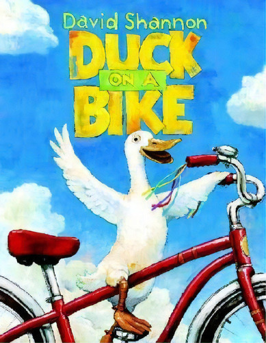 Duck On A Bike, De David Shannon. Editorial Scholastic Us, Tapa Dura En Inglés